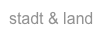 stadt & land
